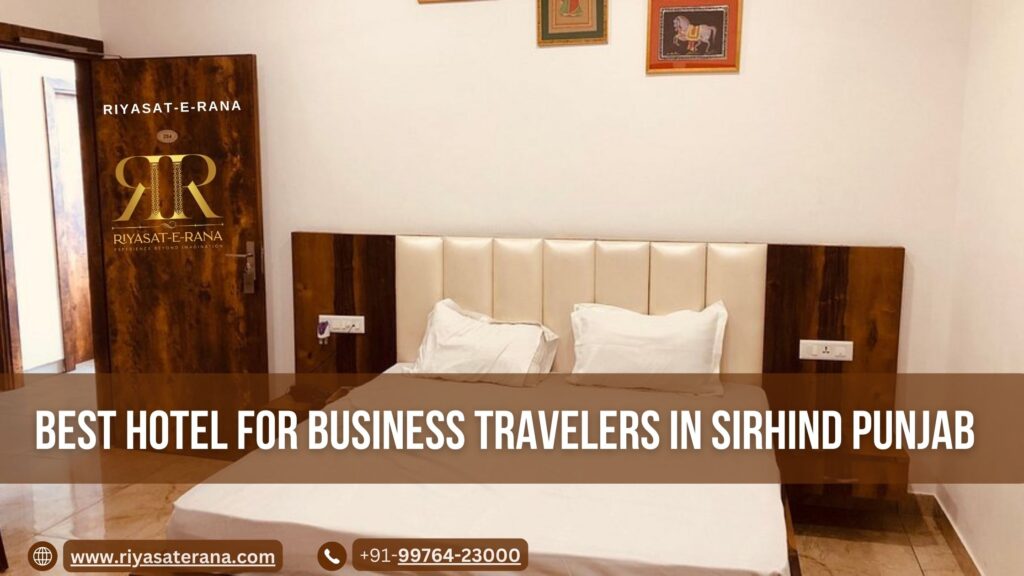 Best Hotel for Business Travelers in Sirhind Punjab