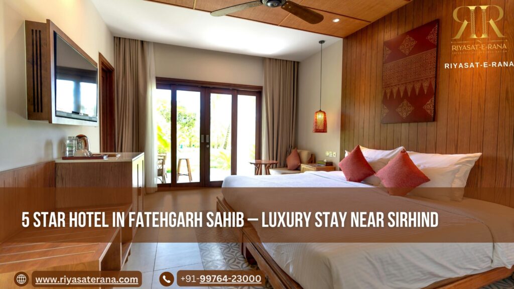 5 Star Hotel in Fatehgarh Sahib – Luxury Stay Near Sirhind